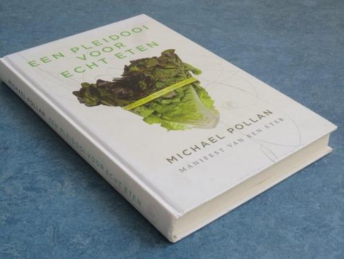 Een pleidooi voor echt eten - Michael Pollan, Boeken, Gezondheid, Dieet en Voeding, Zo goed als nieuw, Dieet en Voeding, Ophalen of Verzenden