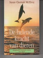 De helende kracht van dieren Susan Chernak McElroy, Ophalen of Verzenden, Gelezen, Spiritualiteit algemeen, Overige typen