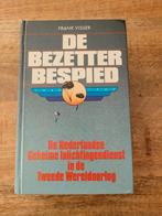 De bezetter bespied 1940-1945 - Frank Visser, Ophalen of Verzenden, Gelezen