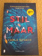 Stil Maar - Carla Kovach (Thriller), Ophalen, Zo goed als nieuw, Carla Kovach, Nederland