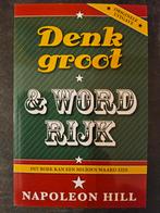 Denk groot & word rijk - Napoleon Hill, Boeken, Ophalen of Verzenden, Zo goed als nieuw, Overige onderwerpen, Napoleon Hill