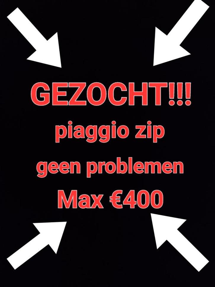 Gezocht! Piaggio zip zonder problemen(zie beschrijving), Fietsen en Brommers, Scooters | Piaggio, Zip, Ophalen