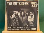 The Outsiders - Felt like I wanted to cry / I love her still, Gebruikt, 7 inch, Single, Ophalen of Verzenden