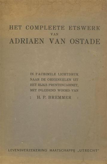 Het complete etswerk van ADRIAEN VAN OSTADE H.P.Bremmer. Fra beschikbaar voor biedingen