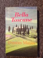Bella Toscane; door Frances Mayes #Italie #Koken #Recepten, Ophalen of Verzenden, Zo goed als nieuw, Frances Mayes, Europa