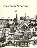 FEESTEN IN NEDERLAND., Boeken, Geschiedenis | Vaderland, Gelezen, Ophalen of Verzenden