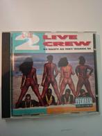 2 Live Crew - As Nasty as they Wanna be, Ophalen, 1985 tot 2000, Gebruikt