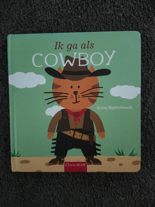 Ik ga als Cowboy - Anita Bijsterbosch, Boeken, Kinderboeken | Baby's en Peuters, Zo goed als nieuw, 2 tot 3 jaar, Ophalen of Verzenden