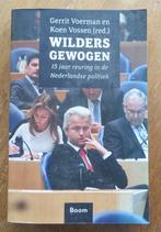 WILDERS GEWOGEN - 15 jaar reuring in de Nederlandse politiek, Verzenden, Zo goed als nieuw, Politiek en Staatkunde, Nederland