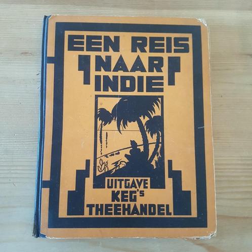 Plaatjesalbum Een reis naar Indië Uitg. Kegs Theehandel, Antiek en Kunst, Antiek | Boeken en Bijbels, Ophalen of Verzenden