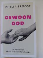 Philip Troost - Gewoon God, Ophalen of Verzenden, Zo goed als nieuw, Philip Troost