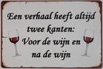 Verhaal twee kanten voor de wijn reclamebord van metaal deco, Info@deconoord.nl, Deco Noord, Nieuw, Ophalen of Verzenden