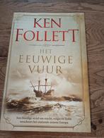 Het Eeuwige Vuur - Ken Follett (Hardcover), Ophalen of Verzenden, Zo goed als nieuw, Ken Follett, Nederland