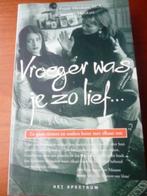 Vroeger was je zo lief - Henkart, Verzenden, Gelezen, Opvoeding vanaf 10 jaar