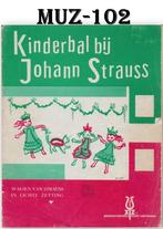 MUZ102 Bladmuziek Kinderbal bij Johann Strauss, Gebruikt, Ophalen of Verzenden, Artiest of Componist, Piano