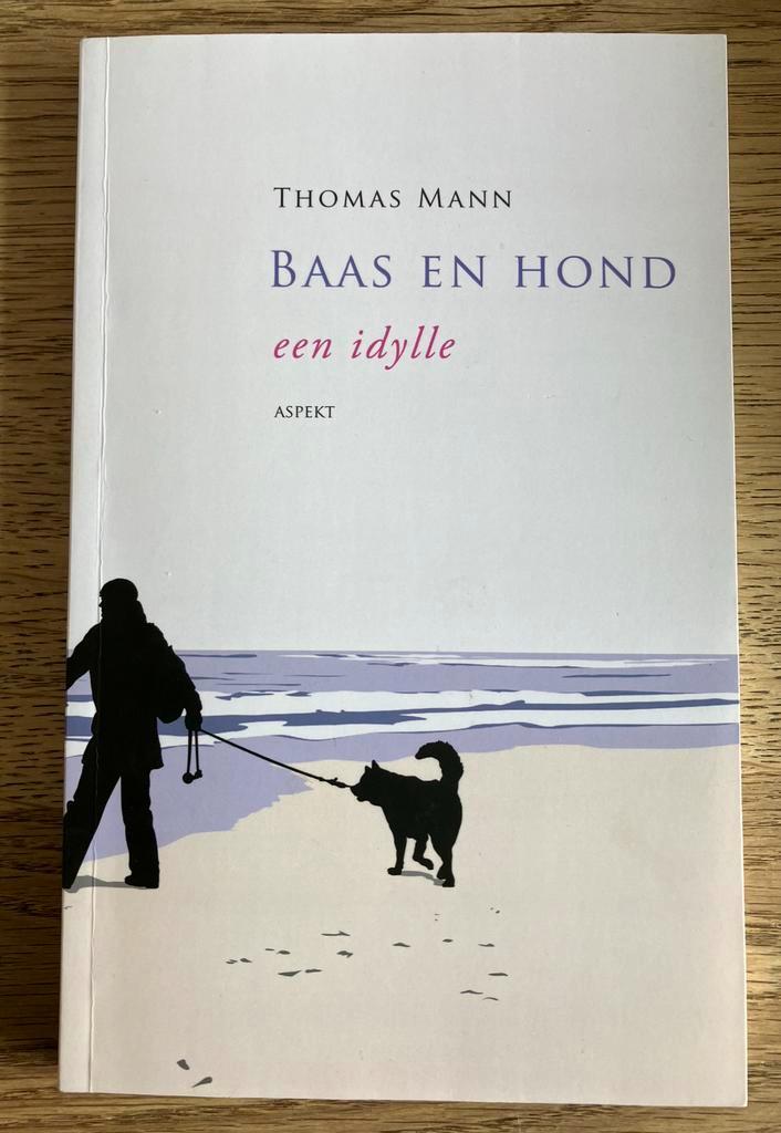Een Idylle: Baas en de Hond - Thomas Mann, Boeken, Literatuur, Zo goed als nieuw, Ophalen of Verzenden