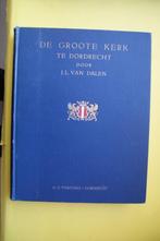 J.L. van Dalen, DE GROOTE KERK te DORDRECHT met plattegrond, Boeken, Geschiedenis | Stad en Regio, Ophalen of Verzenden, Zo goed als nieuw