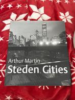 Arthur Martin HC Steden Cities fotografie in zwart-wit, Ophalen of Verzenden, Zo goed als nieuw, Fotografen