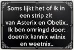 Asterix Obelix Kannix Wilnix reclameord van metaal wandbord, Info@deconoord.nl, Deco Noord, Nieuw, Ophalen of Verzenden