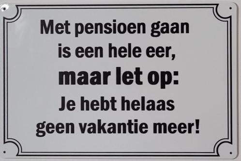 Met pensioen gaan hele eer reclamebord van metaal wandbord, Huis en Inrichting, Woonaccessoires | Tekstborden en Spreuken, Nieuw