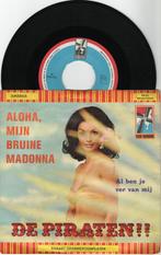 De Piraten – Aloha, Mijn Bruine Madonna, Ophalen of Verzenden