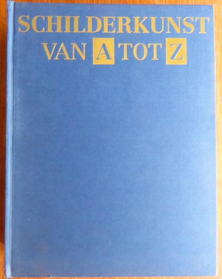 Schilderkunst van A tot Z, geschiedenis van de schilderkunst, Boeken, Kunst en Cultuur | Beeldend, Gelezen, Ophalen of Verzenden