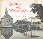Groeten uit Woubrugge, Ophalen of Verzenden, Gelezen