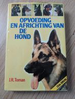 Opvoeding en Africhting van de Hond - J.R. Toman, Ophalen of Verzenden, Gelezen, Honden, J.R. Toman