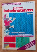 Sabrina Kreatief/De mooiste kabelmotieven en breipatronen, Ophalen of Verzenden, Zo goed als nieuw, Breien, Patroon of Boek