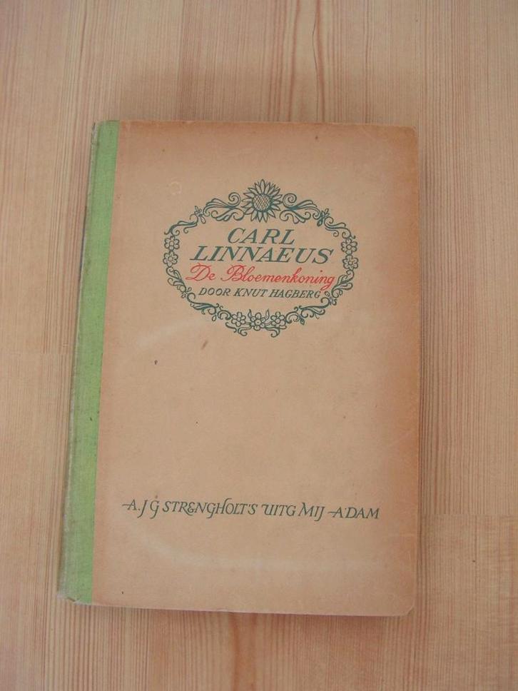 Carl Linnaeus. De bloemenkoning. Knut Hagber. 1944, Boeken, Natuur, Gelezen, Natuur algemeen, Ophalen of Verzenden