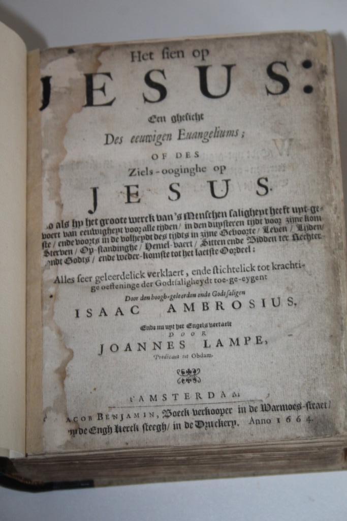 Isaac Ambrosius - Het zien op Jezus, 1e druk NL (1664), Antiek en Kunst, Antiek | Boeken en Bijbels, Ophalen of Verzenden