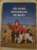 Uw hond natuurlijk de baas- Jan Fennel, Ophalen of Verzenden, Gelezen, Honden