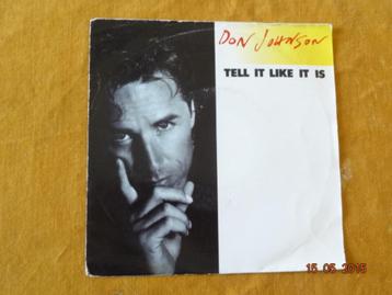 Don Johnson - Tell it like it is  (7") beschikbaar voor biedingen