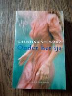 Onder het ijs - Christina Schwarz, Ophalen, Zo goed als nieuw, Nederland