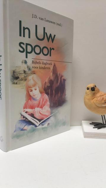 Leeuwen, J.D. van; In Uw spoor (Bijbels dagboek voor kindere beschikbaar voor biedingen
