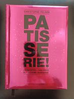 Christophe Felder - Patisserie!, Ophalen of Verzenden