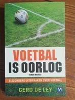 Voetbal is oorlog, Boeken, Ophalen of Verzenden, Zo goed als nieuw, G. de Ley