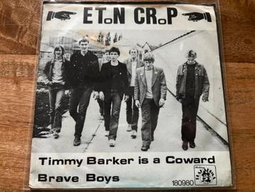 Eton Crop Timmy Barker Is A Coward 7” single beschikbaar voor biedingen