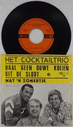 VINYL SINGLE HET COCKTAIL TRIO – HAAL GEEN OUWE KOEIEN UIT D, Gebruikt, 7 inch, Single, Ophalen of Verzenden