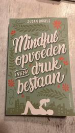Susan Bögels - Mindful opvoeden in een druk bestaan, Boeken, Susan Bögels, Zwangerschap en Bevalling, Nieuw, Ophalen of Verzenden