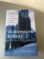 Academische Illusies, Klaas van Berkel, hardcover, Nieuw, Klaas van Berkel, Ophalen of Verzenden