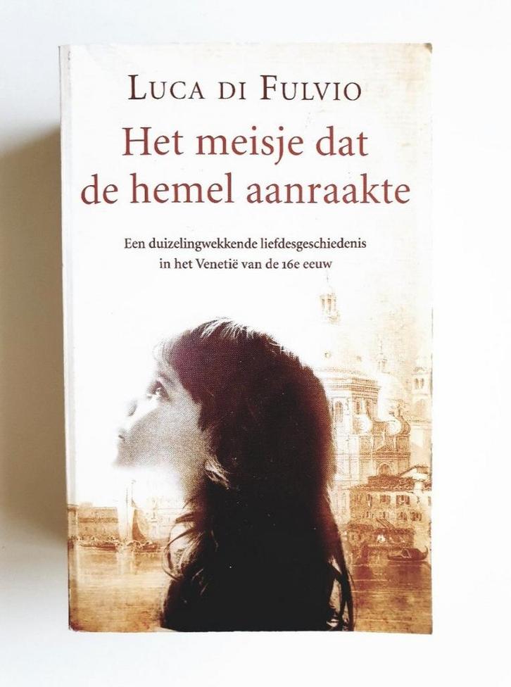 Roman: Luca di Fulvio - Het meisje dat de hemel aanraakte, Boeken, Historische romans, Ophalen of Verzenden