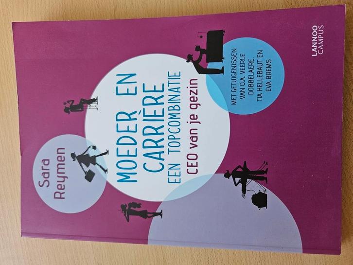 Sara Reymen - Moeder en carrière: een topcombinatie, Boeken, Wetenschap, Zo goed als nieuw, Verzenden