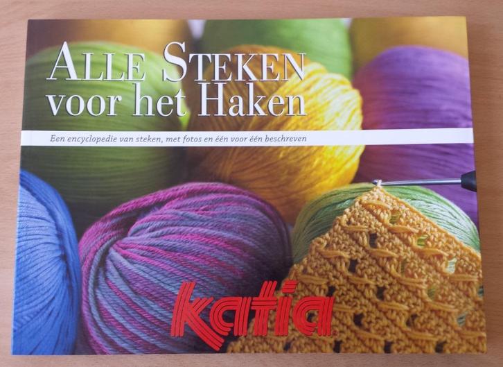 Alle Steken voor het Haken - Katia, Hobby en Vrije tijd, Breien en Haken, Gebruikt, Haken, Patroon of Boek, Ophalen of Verzenden