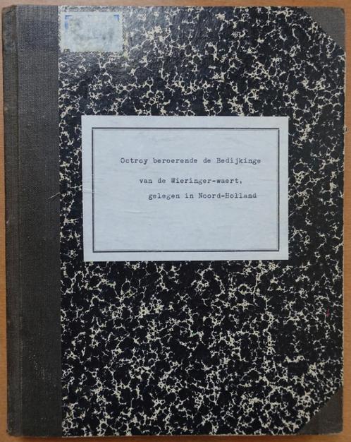 Octroy beroerende de Bedijkinge van de Wieringer-waert, Boeken, Geschiedenis | Vaderland, Gelezen, 17e en 18e eeuw, Verzenden