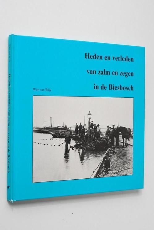 Zalmvisserij in de Biesbosch (1991), Boeken, Geschiedenis | Stad en Regio, Zo goed als nieuw, 20e eeuw of later, Verzenden