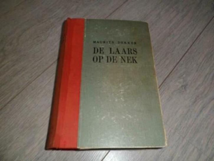 De laars op de nek - maurits dekker (uitgave 1945), Boeken, Oorlog en Militair, Gelezen, Algemeen, Tweede Wereldoorlog, Ophalen of Verzenden