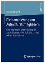 Die Nominierung von Aufsichtsratmitgliedern Sebastian Barth, Nieuw, Management, Verzenden