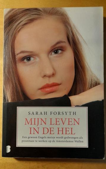 Sarah Forsyth - Mijn leven in de hel (waargebeurd) beschikbaar voor biedingen