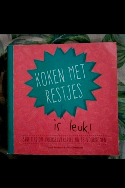Daisy Scholte - Koken met restjes is leuk, Boeken, Kookboeken, Gelezen, Voorgerechten en Soepen, Hoofdgerechten, Tapas, Hapjes en Dim Sum